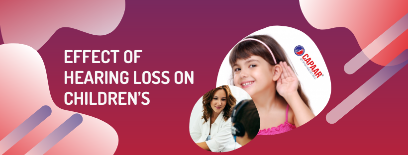 How hearing loss can affect the growth of a child - Best Audiologists in Bangalore