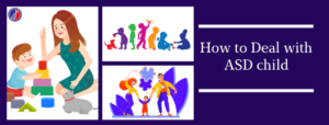 How to Deal with ASD child | Best doctor for ASD treatment in Bangalore