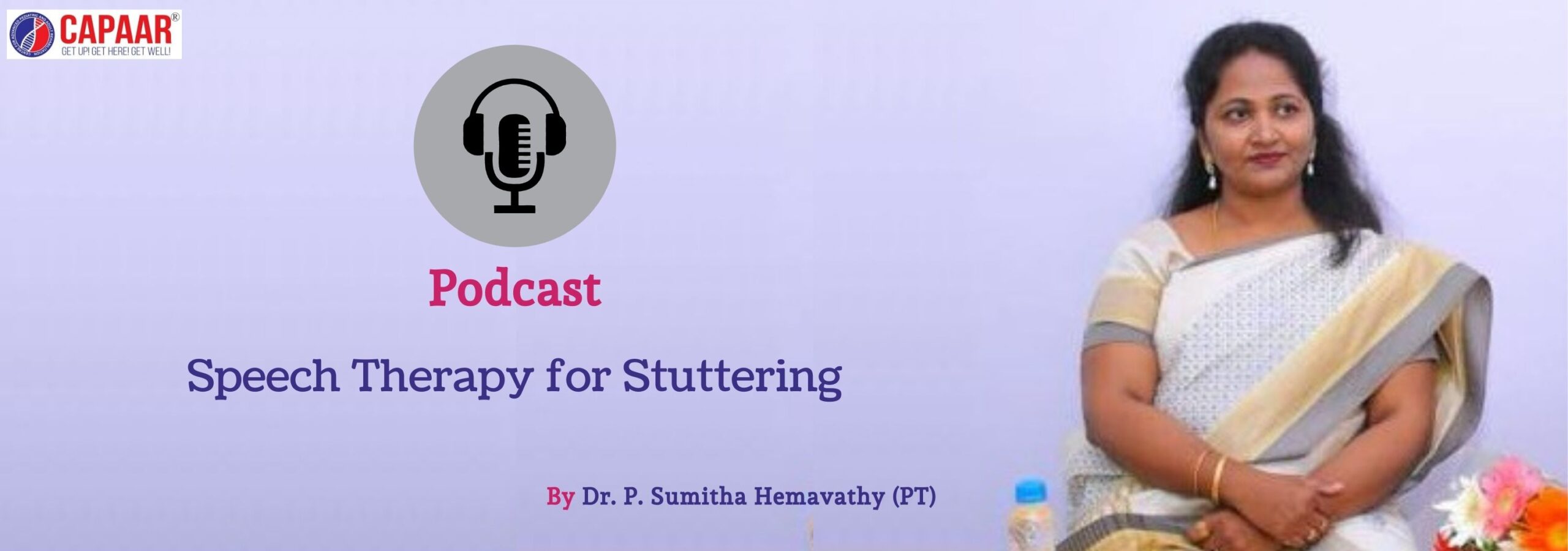Podcast on Speech Therapy by Dr. P. Sumitha Hemavathy (PT) - CAPAAR