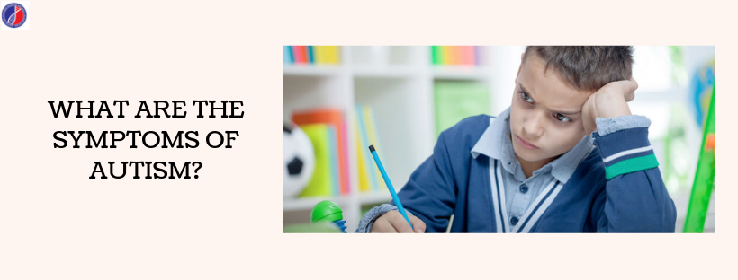 Symptoms for Autism | Best Centre for Autism in Bangalore