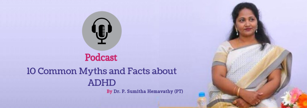 10 Common Myths and Facts about ADHD