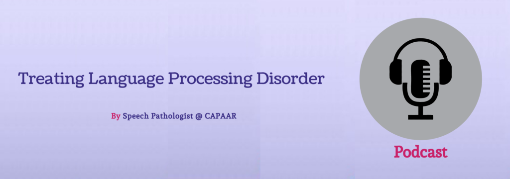 Treating Language Processing Disorder
