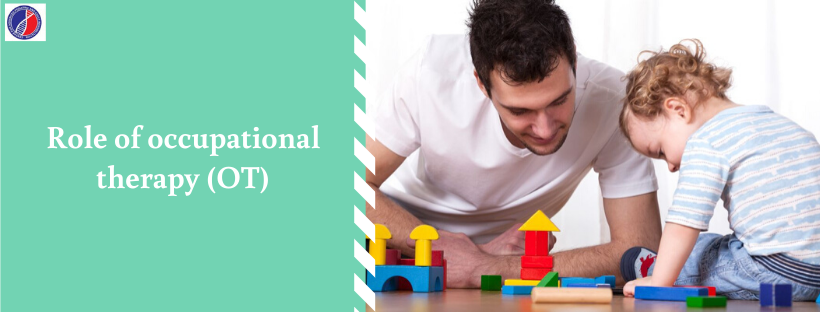 Role of occupational therapy (OT) | Occupational Therapy in Bangalore