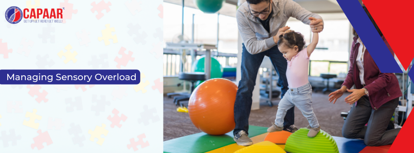 Sensory Overload in Autism | Treatment for Autism in Bangalore | CAPAAR